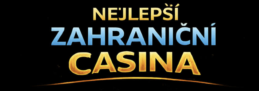 Nejlepší zahraniční casino 2026 Poradíme vám, jak vybrat to pravé! Nejlepší zahraniční casino 2026 Poradíme vám, jak vybrat to pravé!