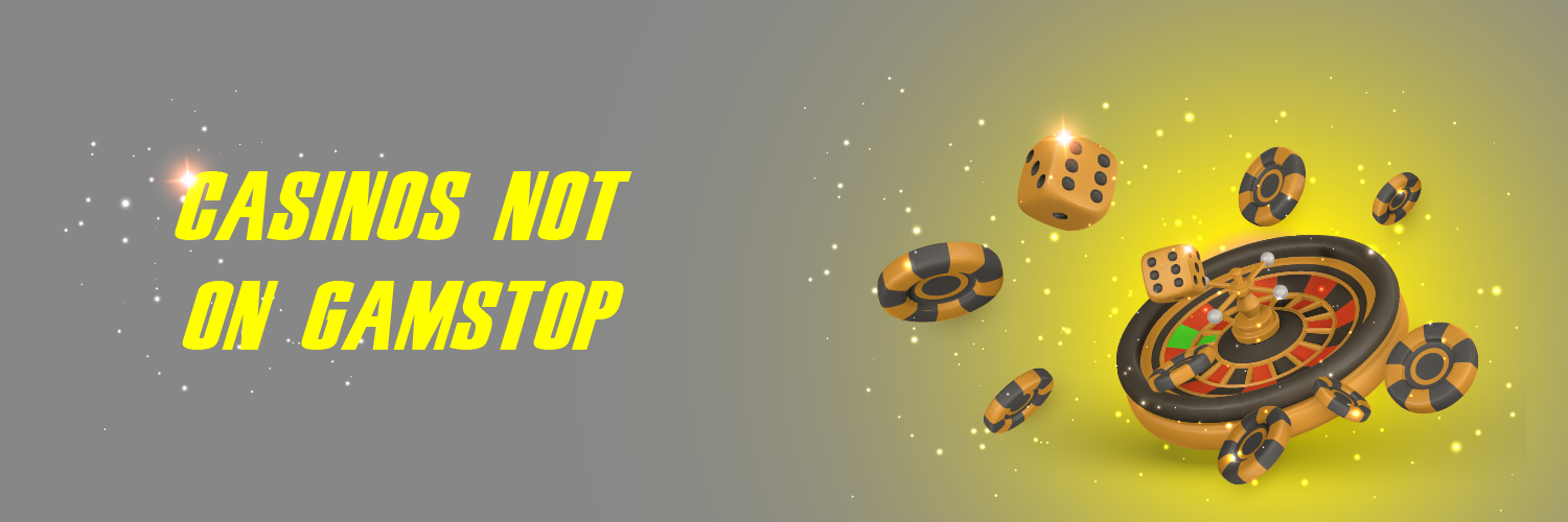Exploring Casinos Not Registered on Gamstop -1891027544 Exploring Casinos Not Registered on Gamstop -1891027544